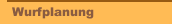 Wurfplanung